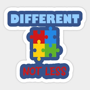 Different not less..Autism Awareness Sticker